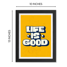 Life is good (Motivation, Quotes, Asethetic, Minimal) Framed Poster with Acrylic Glass, Multicolor - Perfect for Room & Office Decor