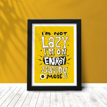 I am not lazy I am on energy saving mode Framed Poster with Acrylic Glass, Multicolor - Perfect for Room & Office Decor