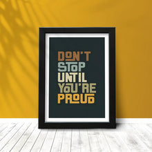 Don't stop until you are proud (Motivation, Quotes, Asethetic, Minimal) Framed Poster with Acrylic Glass, Multicolor - Perfect for Room & Office Decor
