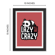 Lazy But Crazy (Wall art, Aesthetics, Minimal, Funny Dialogue, Panda) Framed Poster with Acrylic Glass, Multicolor - Perfect for Room & Office Decor